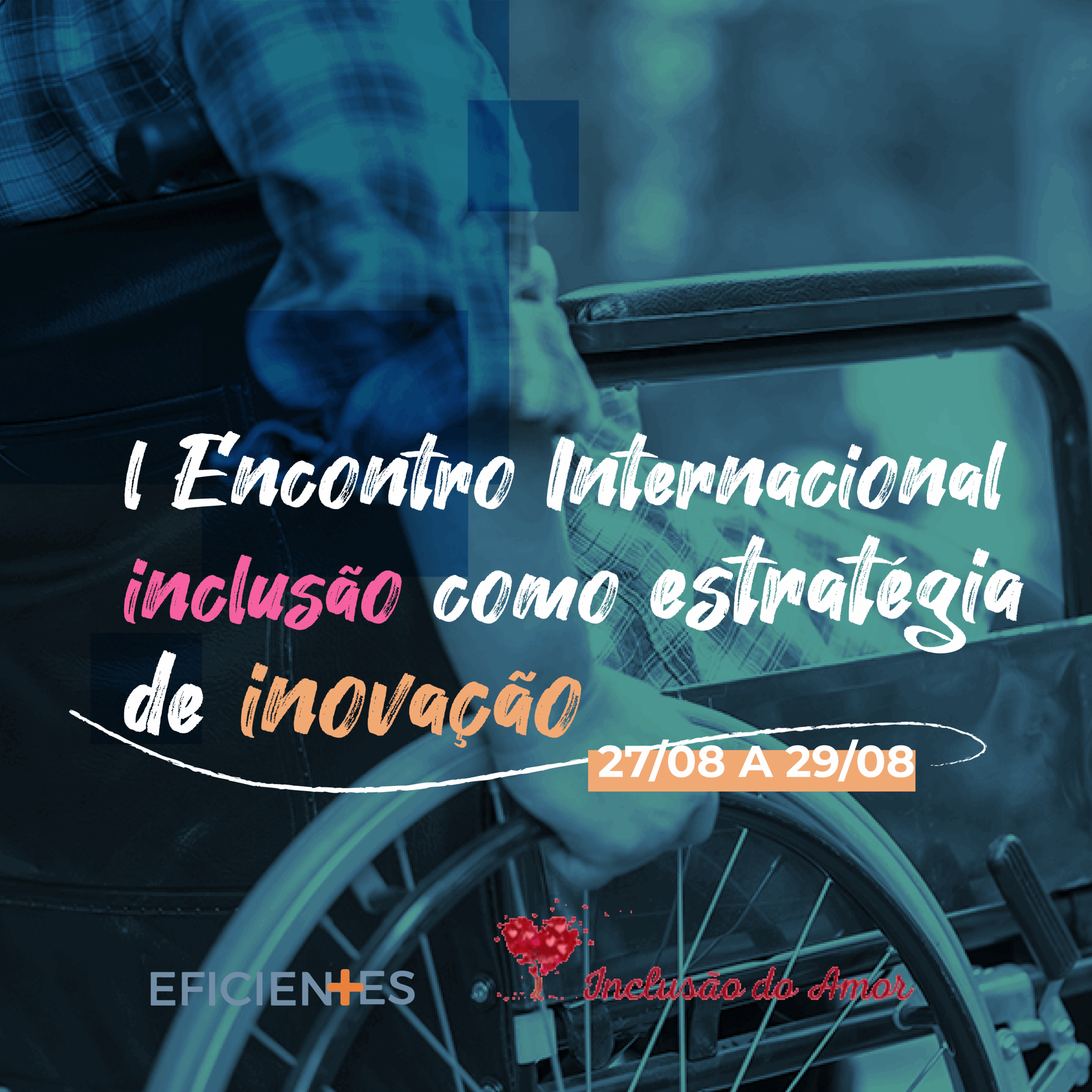 I Encontro Internacional: Inclusão com estratégia de inovação