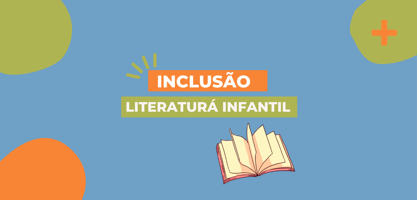 Inclusão Literaturá Infantil